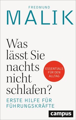Fredmund Malik Was lässt Sie nachts nicht schlafen?