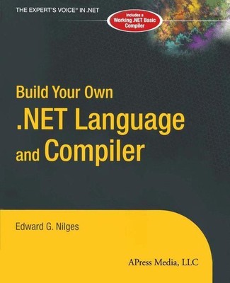 Build Your Own .NET Language and Compiler | Edward G. Nilges | Taschenbuch | xv
