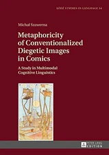 METAPHORICITY OF CONVENTIONALIZED DIEGETIC IMAGES IN By Michal Szawerna *VG+*
