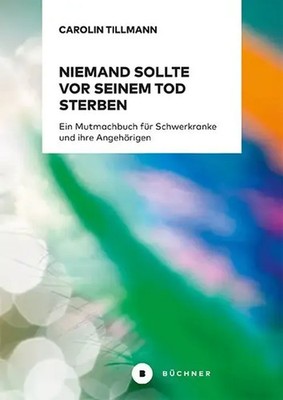 Carolin Tillmann | Niemand sollte vor seinem Tod sterben | Taschenbuch | Deutsch