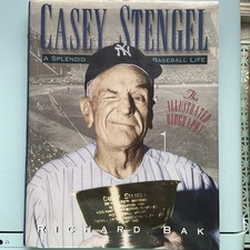 Casey Stengel: A Splendid Baseball Life by Richard Bak (1997 Hardcover) 1st Ed