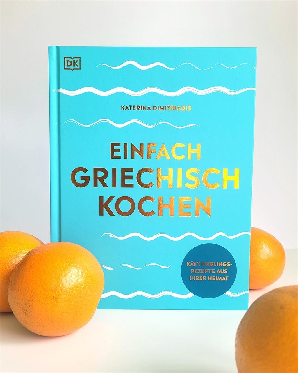 Thumbnail - Katerina Dimitriadis | Einfach Griechisch Kochen | Buch | Deutsch