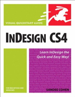 InDesign CS4 for Macintosh and Windows: Visual QuickStart Guide 