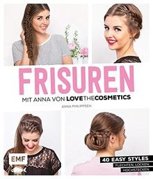 FRISUREN mit Anna von Lovethecosmetics: 50 easy Styles: ... | Buch | Zustand gut