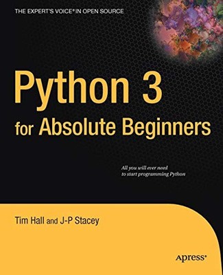 Python 3 for Absolute Beginners (Expert's Voice in Open Source),