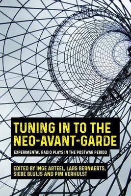 Pim Verhulst Tuning in to the Neo-Avant-Garde (Hardback)