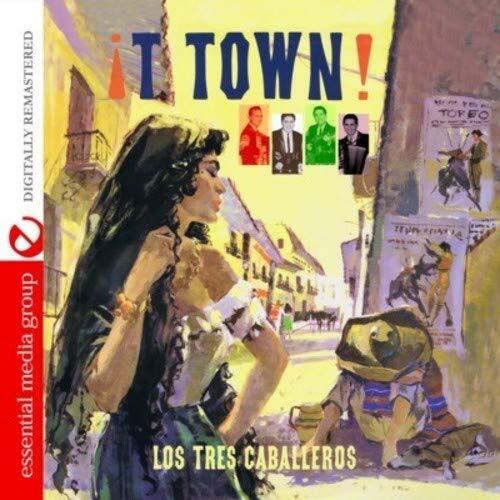 The Caballeros T Town (Digitally Remastered) (CD)