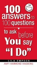 100 Answers To 100 Questions To Ask Before You Say I Do - Paperback - VERY GOOD