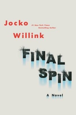 Final Spin : A Novel Hardcover Jocko Willink