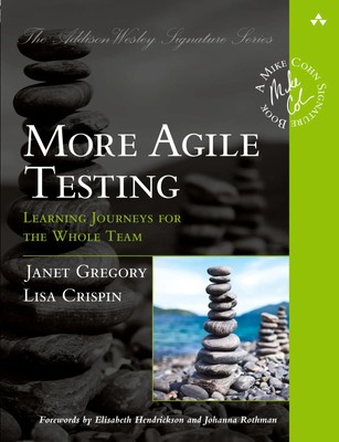 Lisa Crispin (u. a.) | More Agile Testing: Learning Journeys for the Whole Team