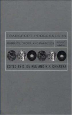 Transport Processes in Bubbles, Drops and Particles by 