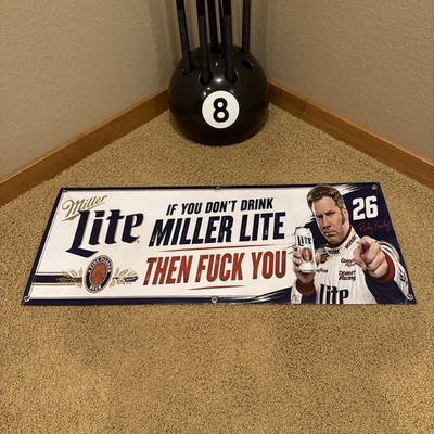 If you don't like Miller Lite beer Ricky Bobby Banner shop mancave gift ideas