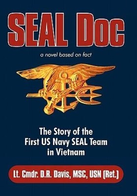 Seal Doc: The Story of the First US Navy Seal Team in Vietnam - Paperback - GOOD