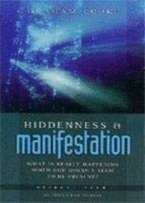 Hiddenness and Manifestation: What Is Really Happening When God Doesn't S - GOOD