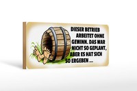 Holzschild Spruch 27X10Cm Dieser Betrieb Arbeitet Ohne Gewinn Schild Wooden Sign
