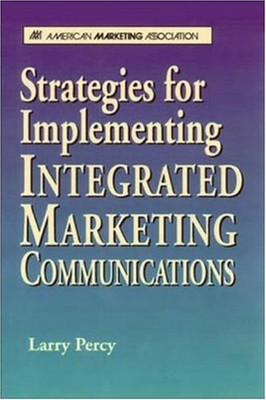 Strategies for Implementing Integrated Marketing Communications L