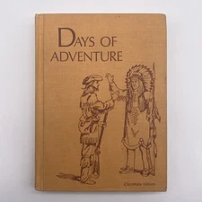 Days Of Adventure Vintage 1962 Hardcover Book Classmate Edition