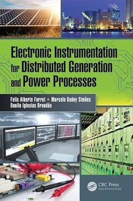 Electronic Instrumentation for Distributed Generation and Power Processes by Fe