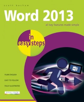 Word 2013 in easy steps,Scott Basham