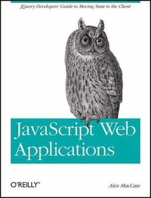 JavaScript Web Applications: jQuery Devel- 9781449303518, paperback, MacCaw, new