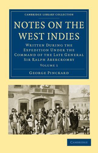 Notes on the West Indies Pinckard Paperback Cambridge University Press Volume 1