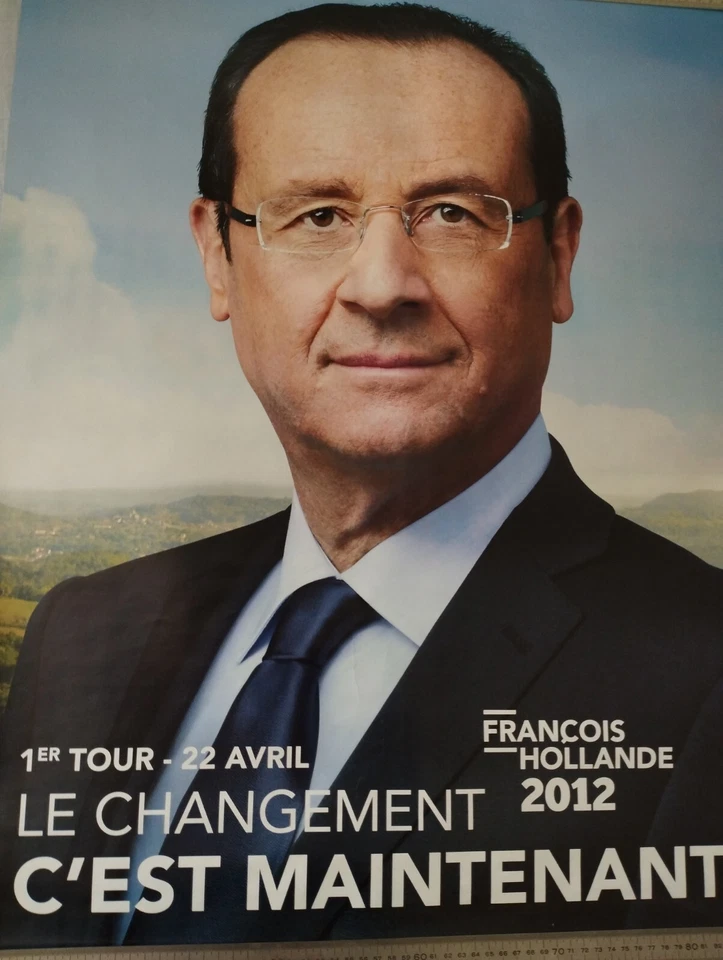 Affiche de François Hollande. Le Changement c'est maintenant . 1er Tour 22 Avril - Photo 1/1