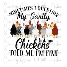 Sublimation Print Chicken Sanity Ready to Press Heat Transfer