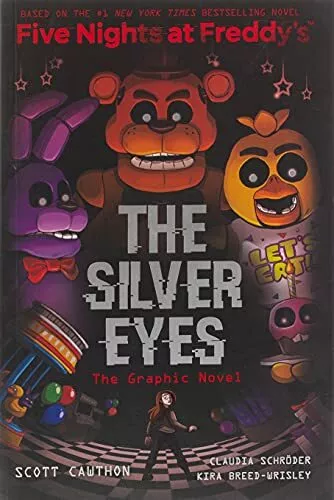 The Silver Eyes (five Nights At Freddy's Graphic Novel #1): Volume 1