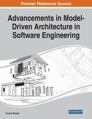 Yassine Rhazali | Advancements in Model-Driven Architecture in Software...