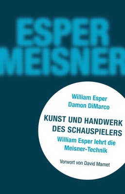 Kunst und Handwerk des Schauspielers | William ''Bill'' Esper | Taschenbuch | 2021