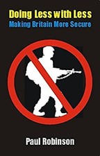 Doing Less with Less : Making Britain More Secure Perfect Paul Ro