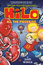 Hilo Book 6: All the Pieces Fit: (A Graphic Novel) by Winick, Judd