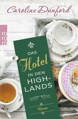 Das Hotel in den Highlands von Caroline Dunford (2016, Taschenbuch), UNGELESEN
