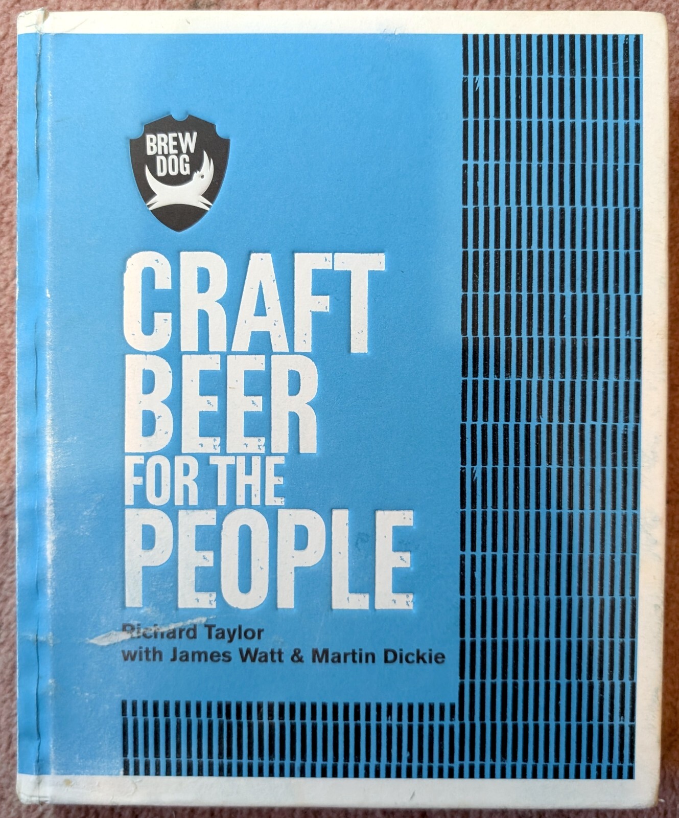 BrewDog: Craft Beer for the People - Richard Taylor (Hardcover, 2017)