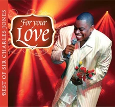 Sir Charles Jones - For Your Love...Best Of Sir Charles Jones [New CD]