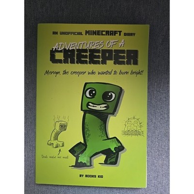 Adventures of a Creeper: an Unofficial Minecraft Diary by Books Kid (2019, Trade