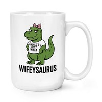 Gift Base Wifeysaurus Dinosaurier 15Oz GroßEr Becher T Rex Rude Dad Spruch