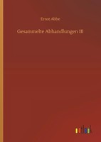 Ernst Abbe | Gesammelte Abhandlungen III | Buch | Deutsch (2019) | 424 S.