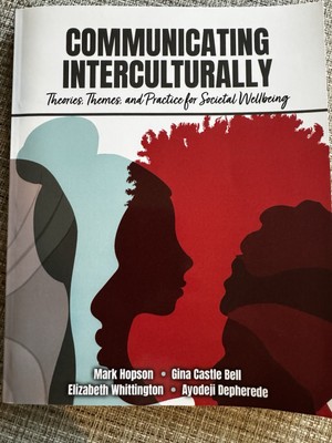 Communicating Interculturally : Theories, Themes, and Practice for Societal...