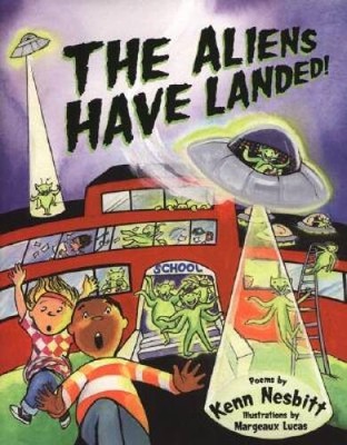 The Aliens Have Landed - Hardcover By Kenn Nesbitt - GOOD