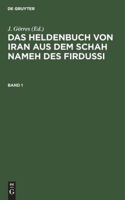 Das Heldenbuch Von Iran Aus Dem Schah Nameh Des Firdussi  Band 1