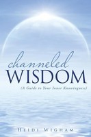 Channeled Wisdom | ( A Guide To Your Inner Knowingness) | Heidi Wigham | Buch