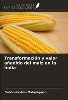TransformacióN Y Valor AñAdido Del MaíZ En La India Subbulakshmi Malayappan Buch