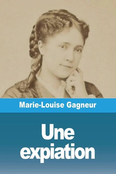 Une Expiation | Marie-Louise Gagneur | Taschenbuch | FranzöSisch | 2023-image