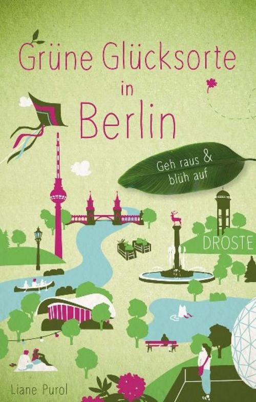 Grüne Glücksorte in Berlin Liane Purol