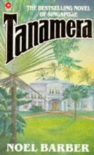 Tanamera (Coronet Books) - Paperback By Noel Barber - GOOD