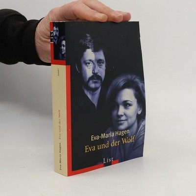 Eva und der Wolf  |  Eva Maria Hagen
