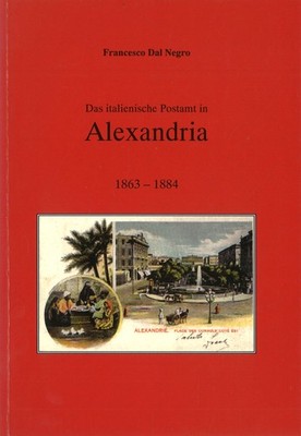 F. Dal Negro: Das italienische Postamt in Alexandria 1863-1884 (1998)