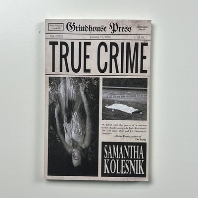 Samantha Kolesnik True Crime 2020 Grindhouse Press Horror Novella
