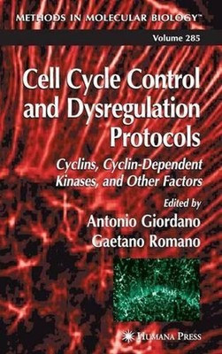 Cell Cycle Control and Dysregulation Protocols: Cyclins, Cyclin-Dependent Kinase